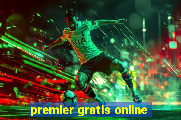 premier gratis online